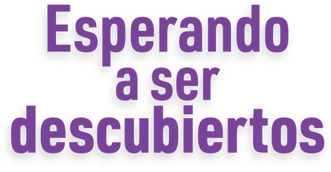 Esperando a ser descubiertos